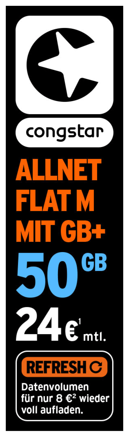 Werbeanzeige von congstar für den Mobilfunktarif „Allnet Flat M“. Der Tarif beinhaltet 50 GB Datenvolumen für 24€ monatlich. Inklusive Refresh Datenvolumen für nur 8€ wieder voll aufladbar. 