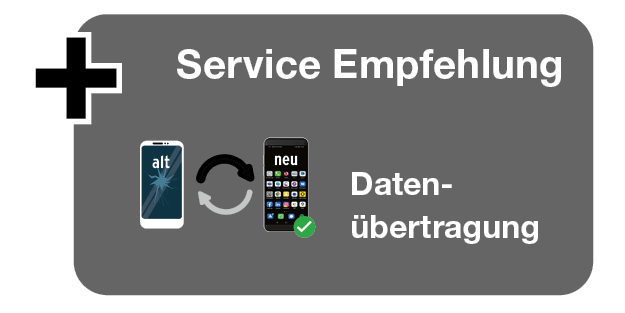Rechts unten befindet sich eine graue Fläche mit dem Titel „Service Empfehlung“. Dargestellt ist ein Symbol zur Datenübertragung von einem alten auf ein neues Smartphone mit dem Hinweis „Datenübertragung“
